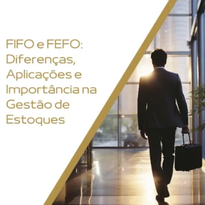 Profissional caminhando em um ambiente corporativo moderno, representando a aplicação dos métodos FIFO e FEFO na gestão de estoques.
