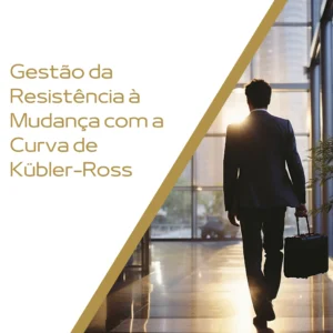 Profissional caminhando em ambiente corporativo, representando a gestão da resistência à mudança com a Curva de Kübler-Ross.